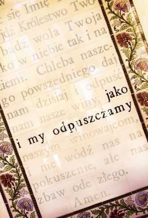 Jako i my odpuszczamy Krzysztof Łaszuk