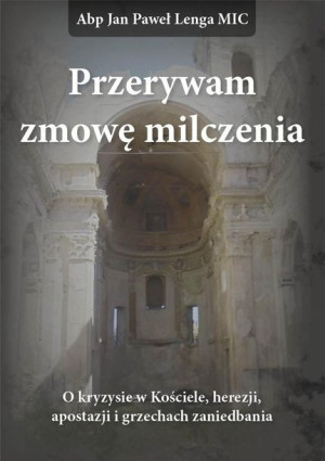 Przerywam zmowę milczenia Jan Paweł Lenga
