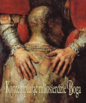 Kontemplując miłosierdzie Boga Bożena Sobota