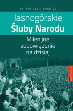 Jasnogórskie Śluby Narodu Bartosz Mitkiewicz