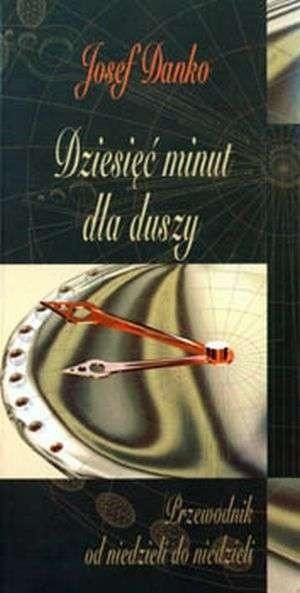 Dziesięć minut dla duszy Josef Danko