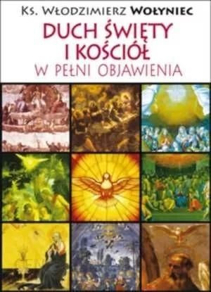 Duch Święty i Kościół w pełni Objawienia Włodzimierz Wołyniec