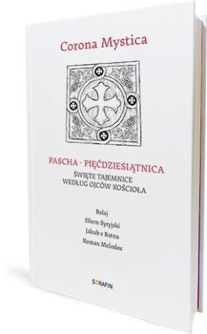 Corona Mystica. Pascha - Pięćdziesiątnica praca zbiorowa