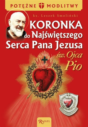 Koronka do NSPJ ojca Pio ks. Leszek Smoliński