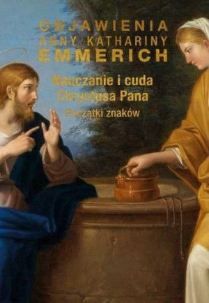 Objawienia Anny Kathariny Emmerich Anna Katharina Emmerich