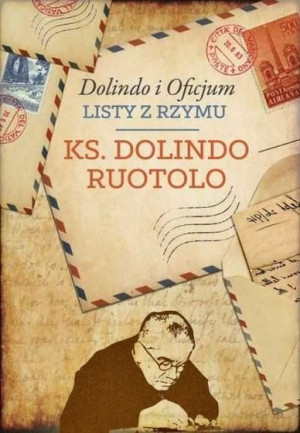 Dolindo i Oficjum. Listy z Rzymu Dolindo Rutolo