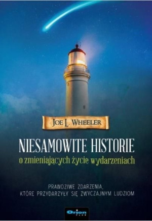 Niesamowite historie o zmieniających życie... Joe L. Wheeler