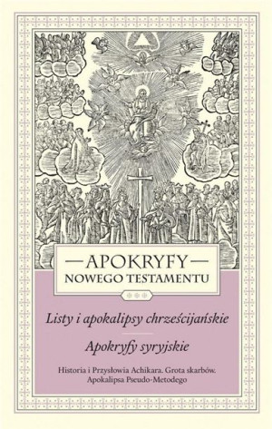 Apokryfy Nowego Testamentu. T.3 ks. Marek Starowieyski