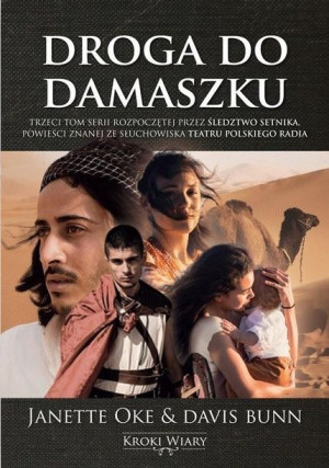 Kroki wiary T.3 Droga do Damaszku Janette Oke, Davis Bunn