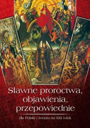 Sławne proroctwa, objawienia, przepowiednie... Zbigniew Przybylak
