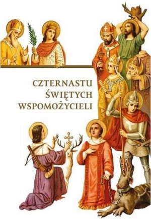 Czternastu Świętych Wspomożycieli praca zbiorowa