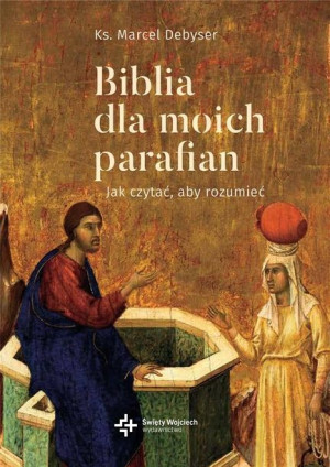 Biblia dla moich parafian T.2 Ks. Marcel Debyser