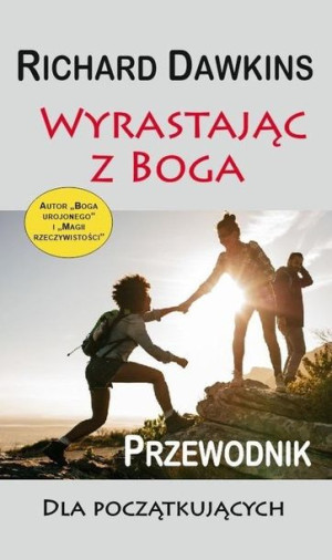 Wyrastając z Boga. Przewodnik dla poczatkującyc Richard Dawkins