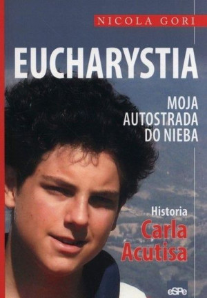 Eucharystia. Moja autostrada do nieba Nicola Gori