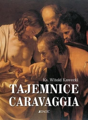 Tajemnice Caravaggia ks. Kawecki Witold