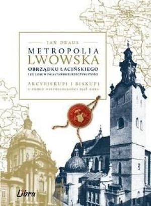 Metropolia Lwowska obrządku łacińskiego Jan Draus