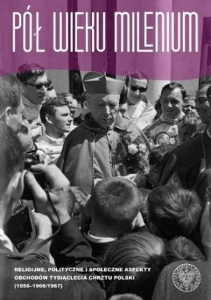 Pół wieku Milenium Bartłomiej Noszczak