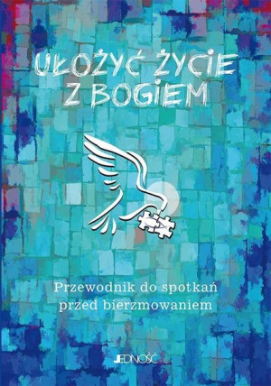 Ułożyć życie z Bogiem. Przewodnik do spotkań... ks. dr Krzysztof Mielnicki,