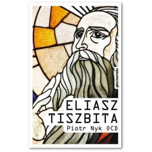 Eliasz Tiszbita Piotr Nyk OCD