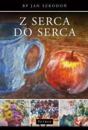 Z serca do serca Jan Szkodoń