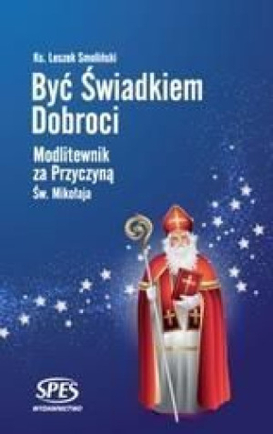 Być świadkiem dobroci Ks. Leszek Smoliński