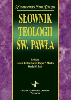Słownik teologii św. Pawła Gerald F. Hawthorne, Ralph P. Martin, Daniel G.