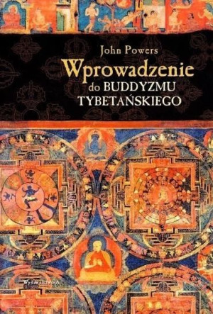 Wprowadzenie do buddyzmu tybetańskiego John Powers