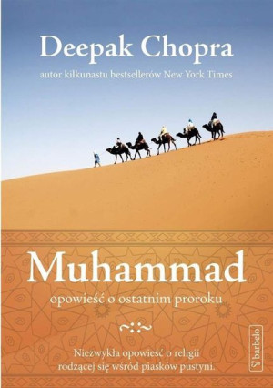 Muhammad. Opowieść o ostatnim proroku Deepak Chopra