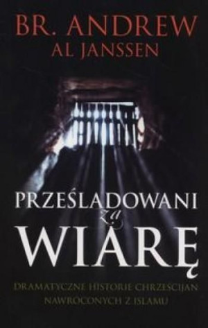 Prześladowani za wiarę Andrew Al Janssen
