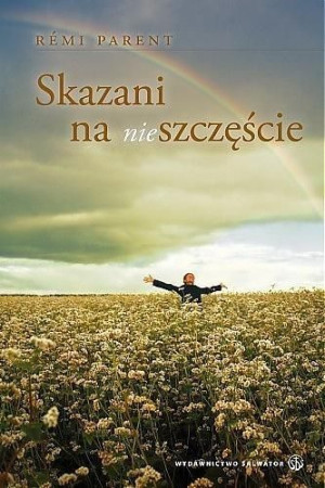 Skazani na (nie)szczęście o. Rmi Parent