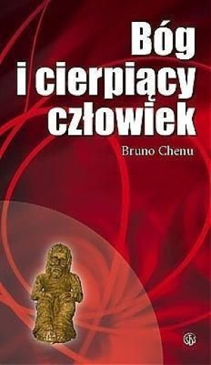 Bóg i cierpiący człowiek Bruno Chenu