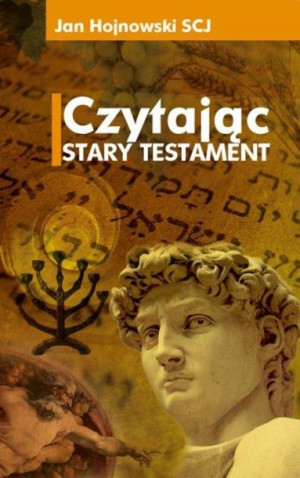Czytając Stary Testament Ks. Jan Hojnowski (SCJ)
