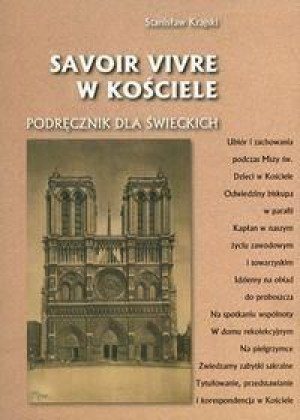 Savoir vivre w Kościele. Podręcznik dla świeckich Stanisław Krajski