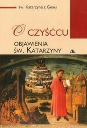 O Czyśćcu. Objawienia Św. Katarzyny św. Katarzyna z Genui