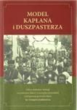 Model kapłana i duszpasterza Ks. Grzegorz Jaśkiewicz
