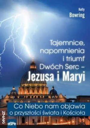 Znaki. Tajemnice, napomnienia i triumf Dwóch.. Kelly Bowring