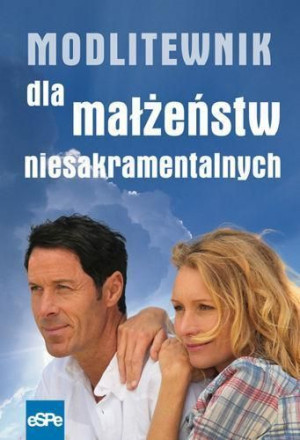 Modlitewnik dla małżeństw niesakramentalnych Agnieszka Kruszyńska