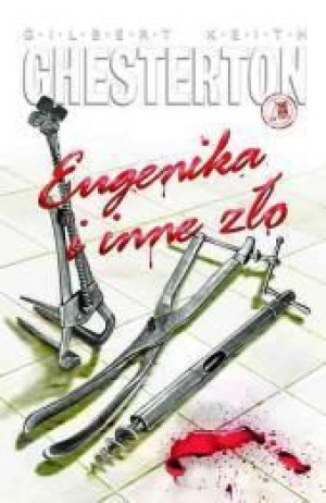 Eugenika i inne zło Gilbert Keith Chesterton