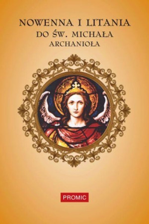 Nowenna i litania do św. Michała Archanioła praca zbiorowa