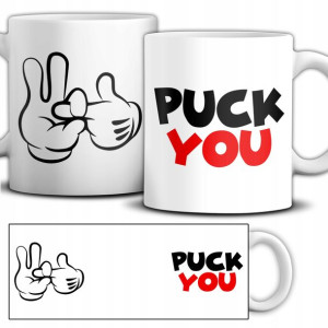 KUBEK Śmieszny Prezent PUCK YOU Wiele WZORÓW MiX