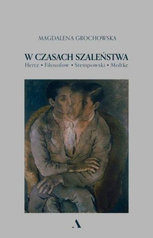 W czasach szaleństwa Magdalena Grochowska