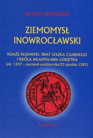 Ziemomysł Inowrocławski Błażej Śliwiński