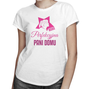 Koszulka dla mamy prezent dzień matki dzień mamy Mama perfekcyjna pani domu