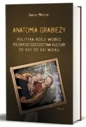 Anatomia grabieży Dariusz Matelski