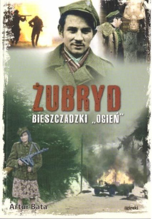 Żubryd. Bieszczadzki ogień Artur Bata