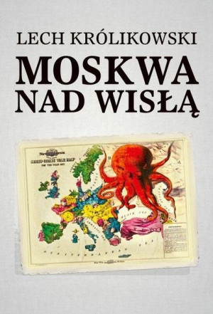 Moskwa nad Wisłą Lech Królikowski