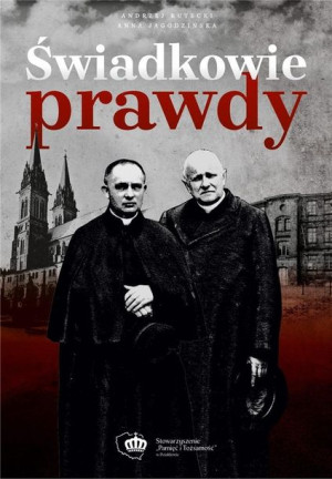 Świadkowie prawdy. Duchowni katoliccy... Andrzej Rutecki, Anna Jagodzińska