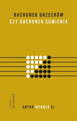 Rachunek grzechów czy rachunek sumienia? Artur Wenner SJ