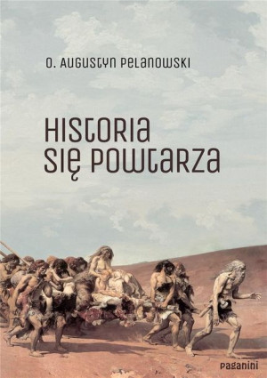 Historia się powtarza o. Augustyn Pelanowski
