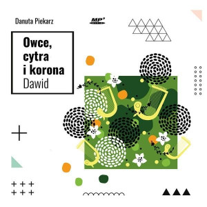 Owce, cytra i korona. Dawid Danuta Piekarz